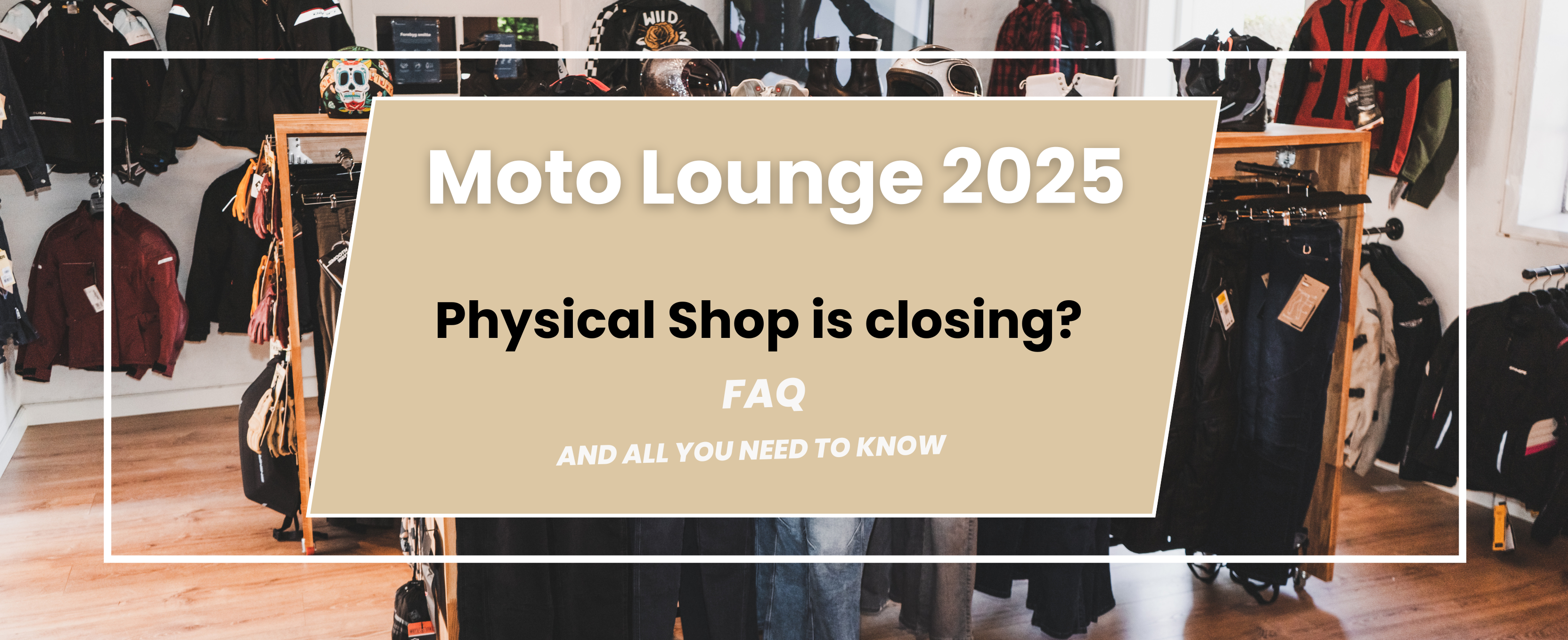 FAQ about the closure of the Moto Lounge physical shop